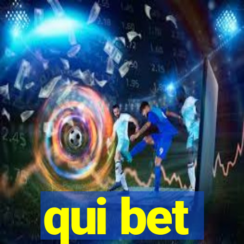 qui bet